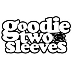 Goodie Two Sleeves Goodie Two Sleeves