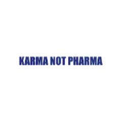 Karma Not Pharma Karma Not Pharma